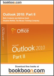 Cover of: Outlook 2010: Part II Mail, Contacts and Address book