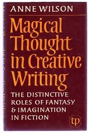 Cover of: Magical thought in creative writing: the distinctive roles of fantasy and imagination in fiction