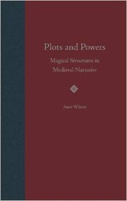Cover of: Plots and Powers: Magical Structures in Medieval Narrative by 