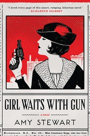 Girl Waits with Gun by Amy Stewart