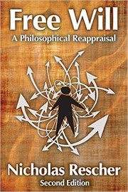 Cover of: Free Will: A Philosophical Reappraisal