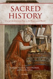 Cover of: Sacred History: uses of the Christian past in the Renaissance world