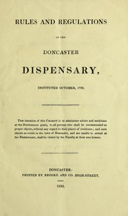 Cover of: Rules and regulations of the Doncaster Dispensary, instituted October, 1792