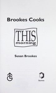 Cover of: Brookes cooks this morning by Susan Brookes