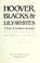 Cover of: Hoover, Blacks, & lily-whites
