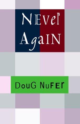 Never Again by Doug Nufer