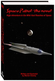 Space Patrol - The Novel by Warren Chaney