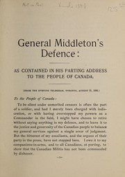 Cover of: General Middleton's Defence: as contained in his parting address to the people of Canada