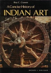 A concise history of Indian art by Roy C. Craven