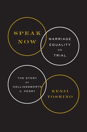 Cover of: Speak Now: marriage equality on trial : the story of Hollingsworth v. Perry