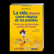 Cover of: La vida (buena) como riqueza de los pueblos: Hacia una socioecología política del tiempo