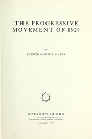 Cover of: The Progressive Movement of 1924 by K. C. Mackay