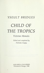 Cover of: Child of the tropics : Victorian memoirs