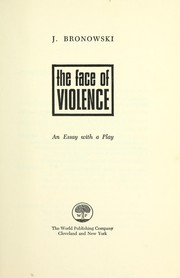 Cover of: The face of violence: an essay with a play