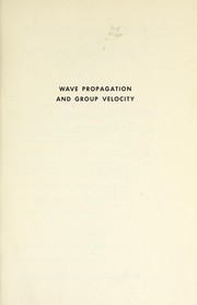 Cover of: Wave propagation and group velocity.