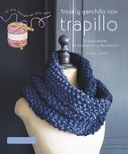 Cover of: Tricot y ganchillo con trapillo: 23 propuestas de accesorios y decoracion
