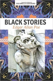 Black Stories (Black Cat / Cask of Amontillado / Fall of the House of Usher / Masque of the Red Death / Murders in the Rue Morgue /  Tell-Tale Heart / William Wilson)