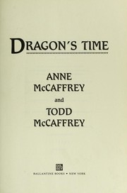 Cover of: Dragon's Time by Anne McCaffrey