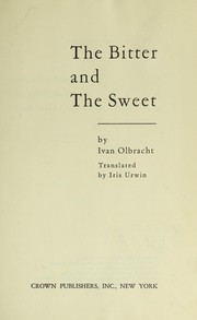 Cover of: The bitter and the sweet by Ivan Olbracht