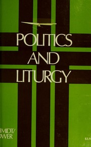 Cover of: Politics and liturgy
