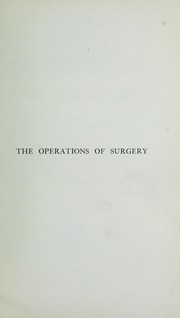 Cover of: The operations of surgery by Walter Hamilton Acland Jacobson, Walter Hamilton Acland Jacobson