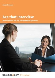 Cover of: Ace that Interview How to Answer The Top Ten Most Asked Questions by 