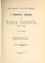 Cover of: Our county and its people: a memorial history of Tioga County, New York