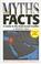 Cover of: Myths and Facts