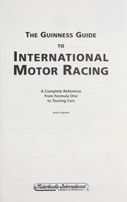 Cover of: The Guinness guide to international motor racing: a complete reference from formula one to touring cars