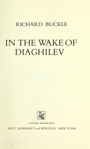 In the wake of Diaghilev by Richard Buckle