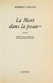 Cover of: La mort dans la peau by Robert Ludlum