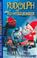 Cover of: The making of the original Rankin/Bass holiday classic Rudolph the red-nosed reindeer