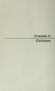 Cover of: Creeds in collision by R. Benjamin Garrison