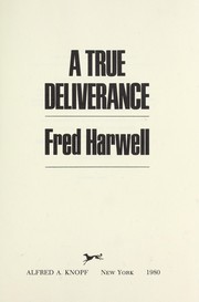 Cover of: A true deliverance by Fred Harwell