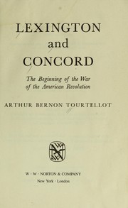 Cover of: Lexington and Concord; the beginning of the War of the American Revolution by 