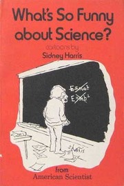 Cover of: What's so funny about science? by Sidney Harris