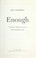 Cover of: Enough : staying human in an engineered age