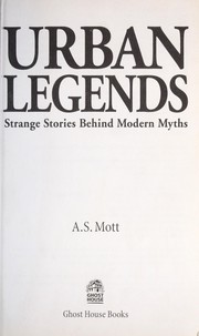 Cover of: Urban legends: strange stories behind modern myths.