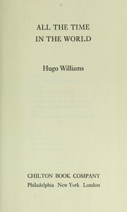 Cover of: All the time in the world. by Hugo Williams