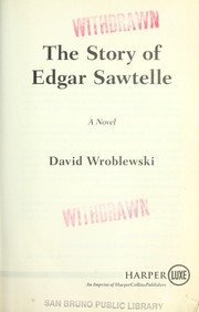 Cover of: The story of Edgar Sawtelle by David Wroblewski