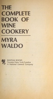 Cover of: The complete book of wine cookery by Myra Waldo