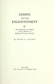 Cover of: Lessing and the Enlightenment: his philosophy of religion and its relation to eighteenth-century thought by Henry E. Allison.