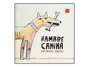 Hambre canina by Antonio Santos