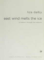 Cover of: East wind melts the ice: a memoir through the seasons
