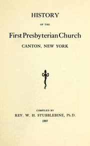History of the First Presbyterian Church, Canton, New York by W. H. Stubblebine