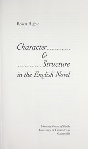 Cover of: Character & structure in the English novel by Robert Higbie