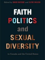 Cover of: Faith, politics, and sexual diversity in Canada and the United States by David Morton Rayside, Clyde Wilcox