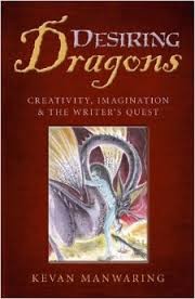 Cover of: Desiring Dragons: Creativity, imagination and the Writer's Quest