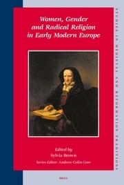 Cover of: Women, gender, and radical religion in early modern Europe by Sylvia Monica Brown