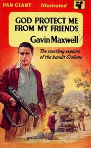 God protect me from my friends by Gavin Maxwell